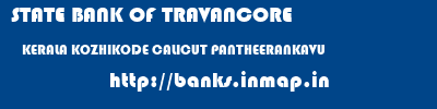 STATE BANK OF TRAVANCORE  KERALA KOZHIKODE CALICUT PANTHEERANKAVU  banks information 